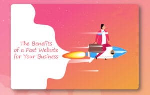 Τα Οφέλη της Γρήγορης Ιστοσελίδας για την Επιχείρησή σας