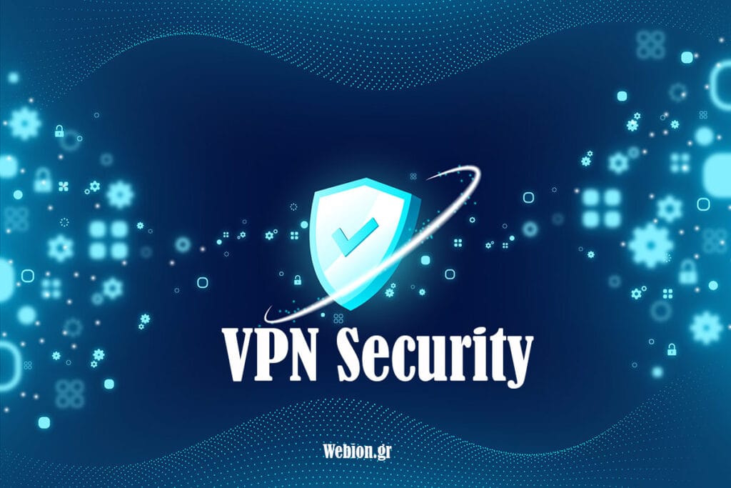 VPN: Τι Είναι, Πλεονεκτήματα, Λύσεις και Εναλλακτικές