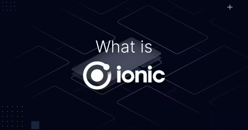 Ionic: Πλήρης Οδηγός για το 2025
